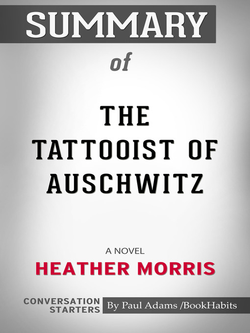 Upplýsingar um Summary of the Tattooist of Auschwitz eftir Paul Adams - Biðlisti